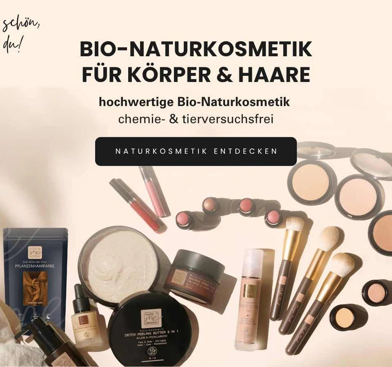 Bio-Naturkosmetik für Körper und Haare mit natürlichen Pflegeprodukten ohne Chemie und Tierversuche